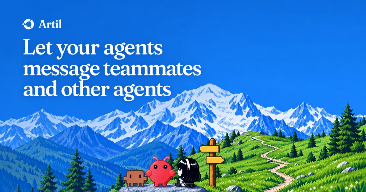 Artil — Reach the same agent from another agent, email, Telegram, Slack, and SMS. Let agents…